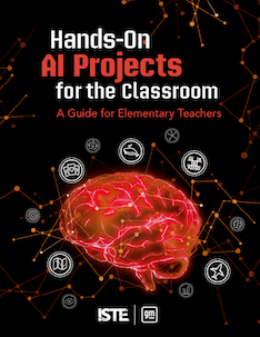 Hands-On AI Projects for the Classroom: A Guide for Elementary Teachers cover image